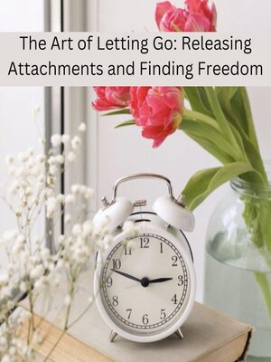 cover image of The Art of Letting Go